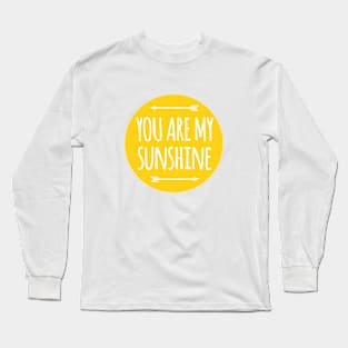 You are my sunshine Long Sleeve T-Shirt